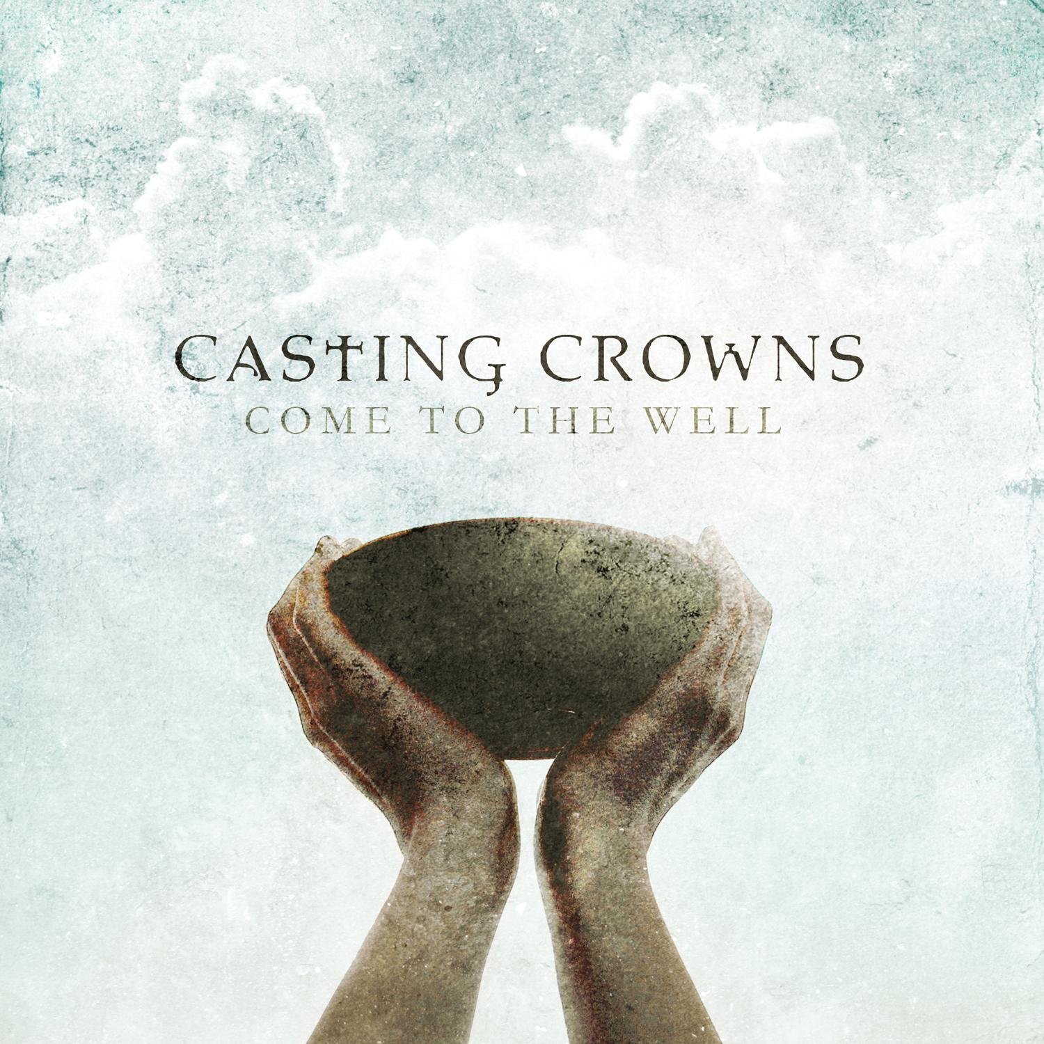 Casting Crowns - Come to the Well (CD)